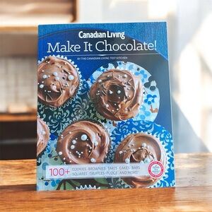 Canadian Living Make It Chocolate! Cookbook Cookies Brownies Tarts Cakes 2016